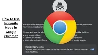 #Howto Use Incognito Mode in Google Chrome | What is Incognito Mode | Google Chrome Incognito Mode