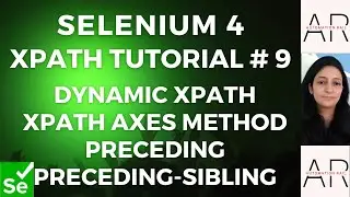 XPATH Tutorial# 9- XPATH AXES Method  Preceding | Preceding-sibling