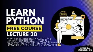 Python Lecture 20 | Understanding OOP & Inheritance: Base and Child Classes in Python