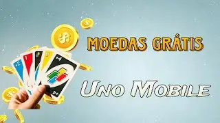 Como Conseguir Moedas Grátis no UNO Mobile em 2024 | Guia Atualizado e Eficaz