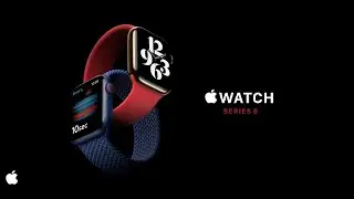 Apple Watch Series 6 - Official Video