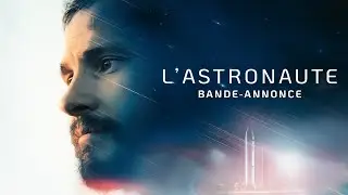 L'ASTRONAUTE - Bande-annonce