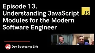 Episode 13. Understanding JavaScript Modules for the Modern Software Engineer (AMD, CJS, UMD, ESM)