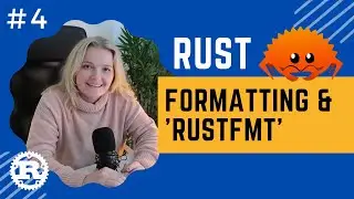 Rust Crash Course | #4 Printing and Formatting (&rustfmt)