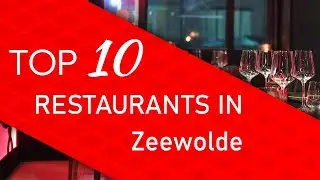 Top 10 best Restaurants in Zeewolde, The Netherlands