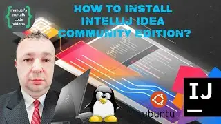 Linux - 9. How to install IntelliJ Idea Community Edition ?