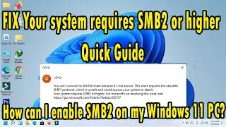 FIX Your system requires SMB2 or higher Quick Guide | How can I enable SMB2 on my Windows 10\11 PC?