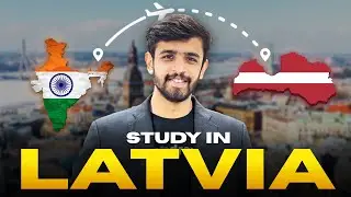 STUDY IN LATVIA IN JUST INR 8,00,000 | PROCESS | FEES | DOCUMENTS | COURSES | UNIVERSITIES | INTAKE