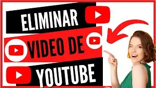 DESCUBRE como ELIMINAR VIDEO de YouTube (FÁCIL)