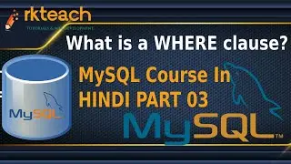 What is WHERE clause with example  |  MySQL Tutorial for Beginners in Hindi [FULL Course]  Part 3