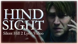 Hindsight - Silent Hill 2 Lyric Video (Original Song by WereWING)