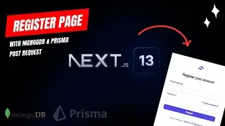 Build a NextJS Fully Functional Register Page with API Endpoint, MongoDB & Prisma