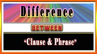 Phrase vs Clause Explained in Urdu │ Difference between Phrase and Clause │ What is a Phrase