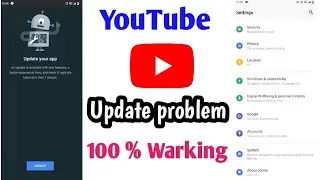 YouTube update your app problem 100 % solved