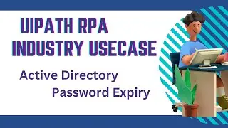 UiPath RPA Industry UseCase | Active Directory | Password Expiry