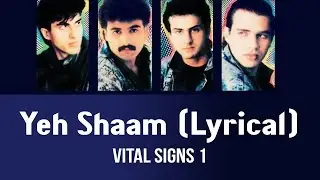 Yeh Shaam (Lyrical) - Vital Signs 1