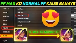 how to convert free fire max into normal free fire | free fire max ko free fire kaise banaen