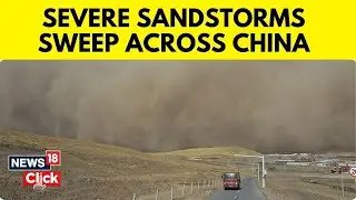 China Storm News | Severe Sandstorms Heavy Snowfall Disrupt Transport In Northwest China | N18V