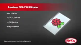 Raspberry Pi 10.1 LCD Display | Digi-Key Daily