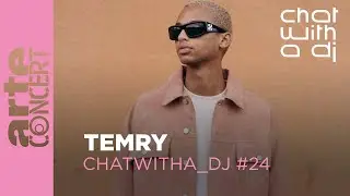 Temry dans Chat with a DJ - ARTE Concert