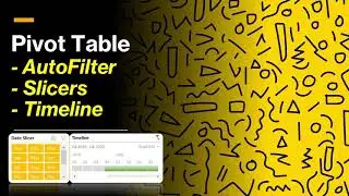 Pivot Tables - AutoFilter, Slicers & Timeline (Including pro tips)