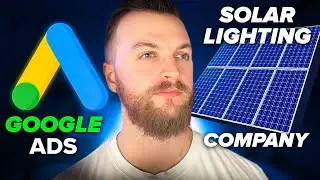 How To Run Google Ads For Solar 2024 (Step By Step)