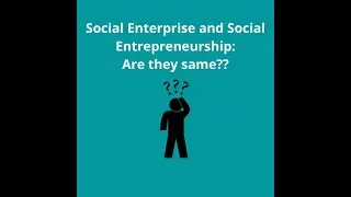 Social Enterprise vs Social Entrepreneurship: What is the difference