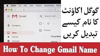 How to Change Your Google Gmail Account Name on Laptop in Urdu 2022