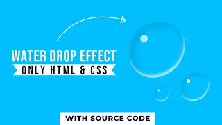 Pure CSS Water Drop Effect | Pure CSS Tutorial