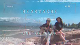 ONE OK ROCK - Heartache | Singing Cover by 2KSQUAD