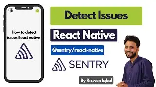 How to detect issues in React Native | React Native Crash Reporting Made Simple with Sentry | Bugs