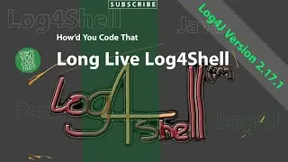 Long Live Log4Shell | NEW Log4J Version 2.17.1 | Microsoft and FTC Response