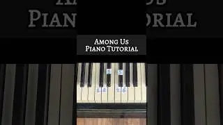 Among Us Piano Tutorial #tutorial #piano