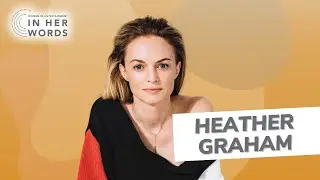 Heather Graham Talks 'Chosen Family, 'Place of Bones' and more on In Her Words