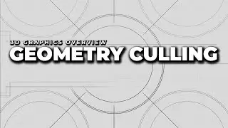 Geometry Culling | 3D Graphics Overview