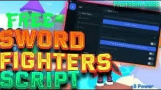 *NEW* Sword Fighters Simulator Script (PASTEBIN 2023)