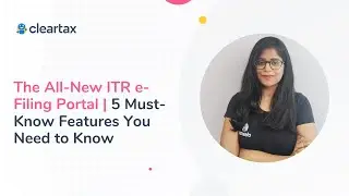 The All-New ITR e-Filing Portal | 5 Must-Know Features You Need to Know