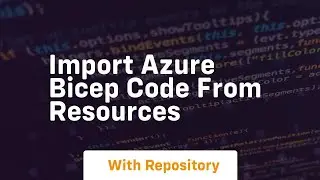 Import azure bicep code from resources