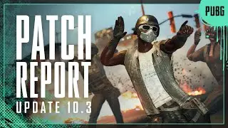 PUBG | Patch Report #10.3 - Weapon sounds, squad emotes, more