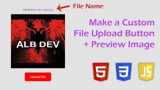 Make a Custom Upload File Button + Preview Image | HTML, CSS and JavaScript Project