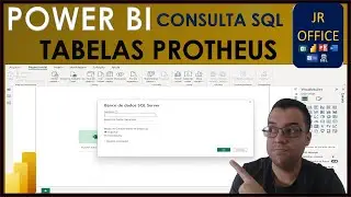 Power Bi com Consulta SQL Tabelas Protheus