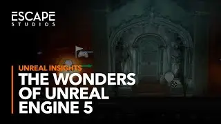 The Wonders of Unreal Engine 5 - Unreal Insights