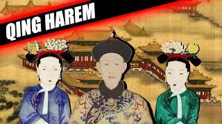 THE QING DYNASTY HAREM SYSTEM - IMPERIAL CONCUBINES DOCUMENTARY