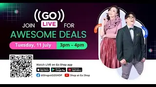 GO SHOP: Go Live | 11 July 2023 (3pm - 4pm)