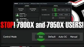 WARNING 7900X and 7950X  DO NOT use Ryzen Master Eco Mode
