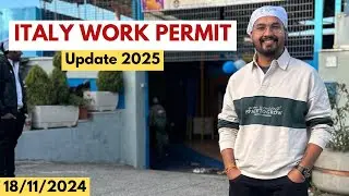 Italy Work Permit update 2025 || Decreto Flussi 2025 || 18/11/24