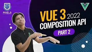 How to Use Vue 3 Composition API | Full Tutorial (PART 2 of 2)