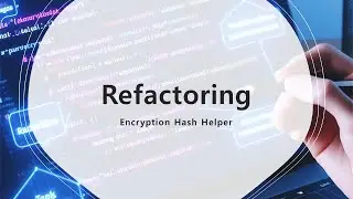 Refactoring  - Encryption Hash Helper