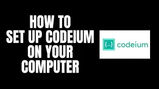 How To Set Up Codeium on Your Computer