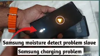 major charging problem in samsung smartphone | Samsung moisture detect in charging/usb port